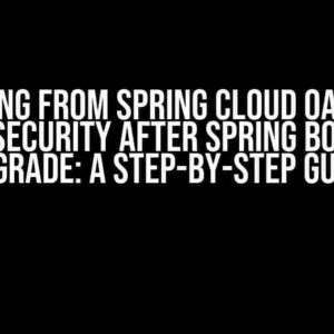 Migrating from Spring Cloud OAuth2 to Spring Security after Spring Boot 3.0.0 Upgrade: A Step-by-Step Guide